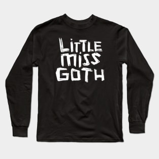 Hand Type: Little Miss Goth Long Sleeve T-Shirt